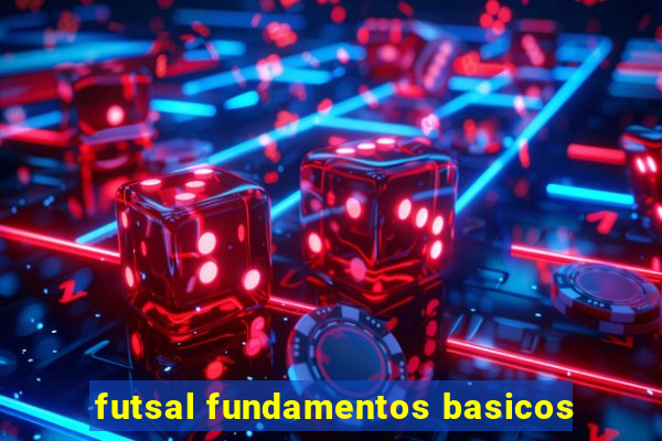 futsal fundamentos basicos